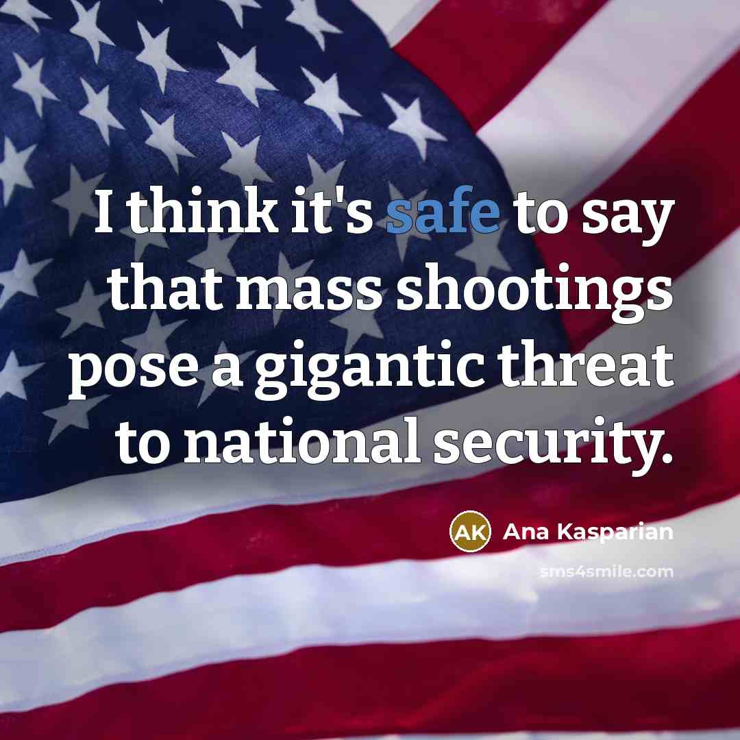 “I think it's safe to say that mass shootings pose…” quote by Ana Kasparian
