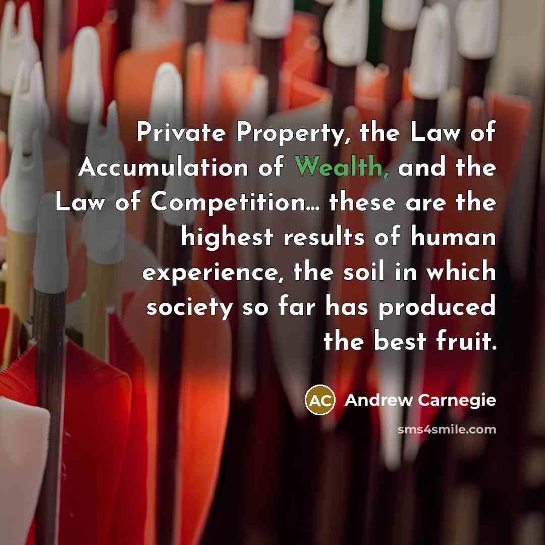 “Private Property, the Law of Accumulation of Wealth, and the…” quote by Andrew Carnegie