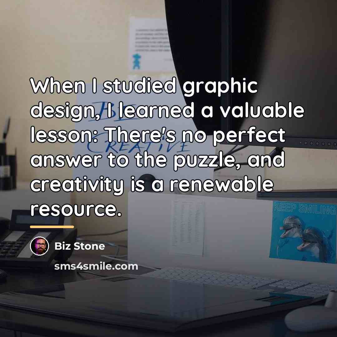 “When I studied graphic design, I learned a valuable lesson:…” quote by Biz Stone
