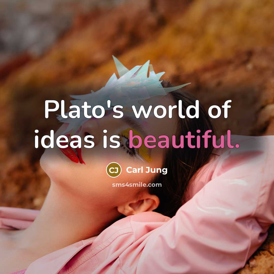 “Plato's world of ideas is beautiful.…” quote by Carl Jung