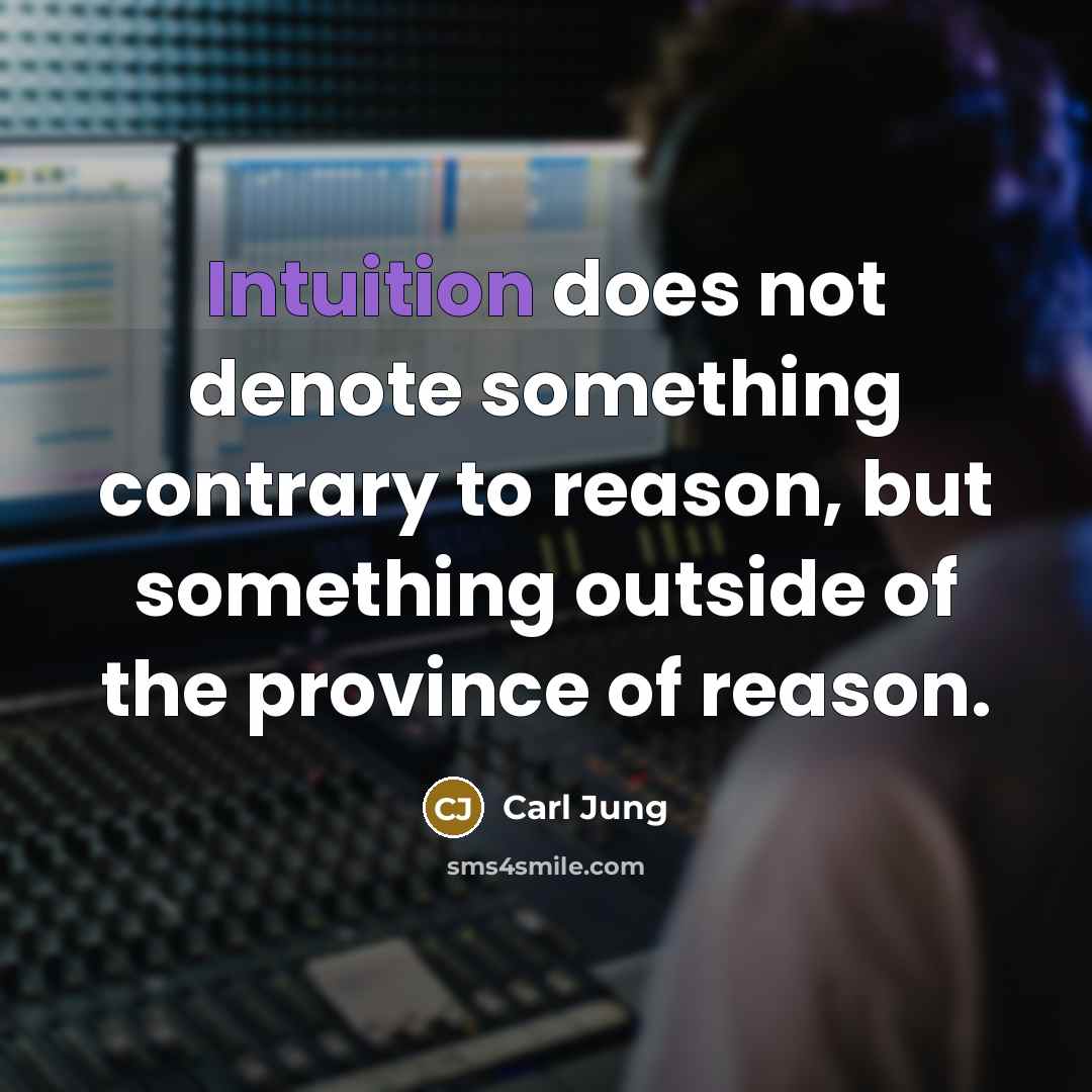 “Intuition does not denote something contrary to reason, but something…” quote by Carl Jung