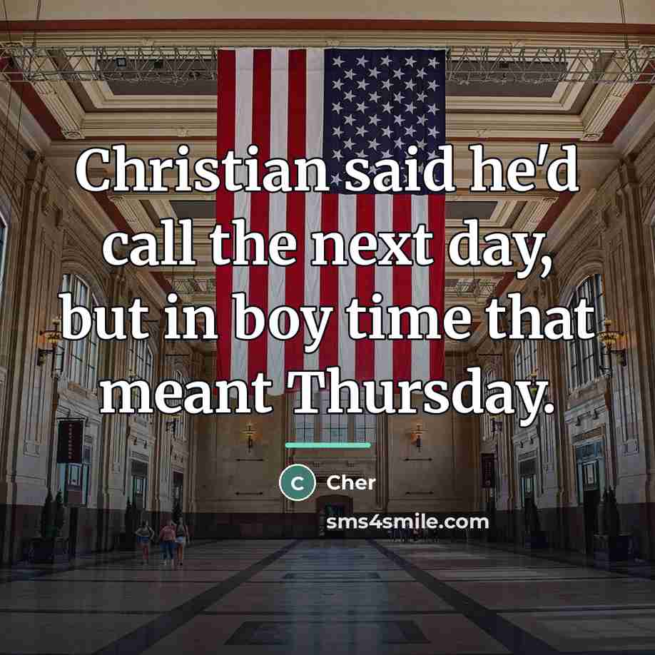 “Christian said he'd call the next day, but in boy…” quote by Cher