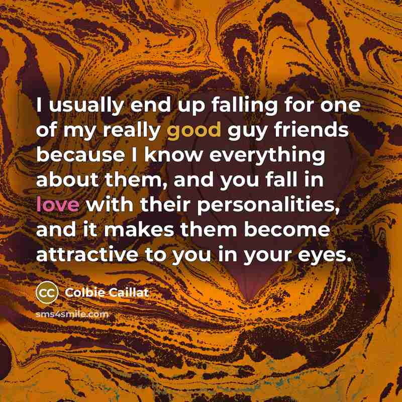 “I usually end up falling for one of my really…” quote by Colbie Caillat