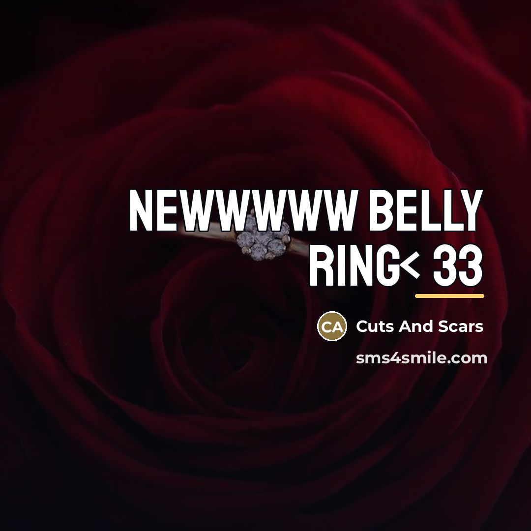“Newwwww belly ring< 33…” quote by Cuts And Scars
