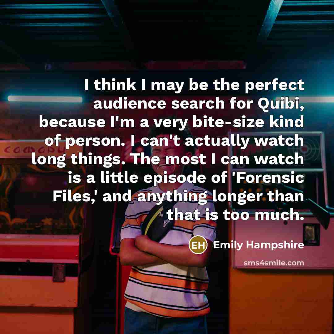 “I think I may be the perfect audience search for…” quote by Emily Hampshire