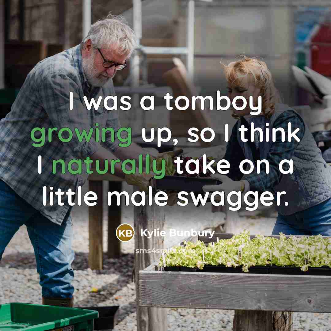 “I was a tomboy growing up, so I think I…” quote by Kylie Bunbury