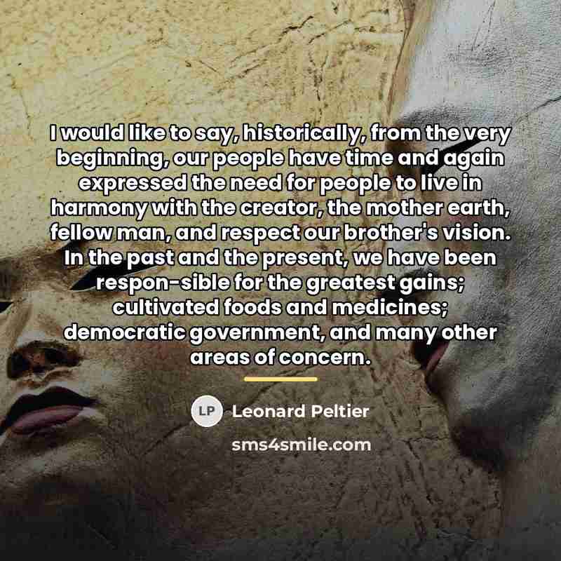 “I would like to say, historically, from the very beginning,…” quote by Leonard Peltier