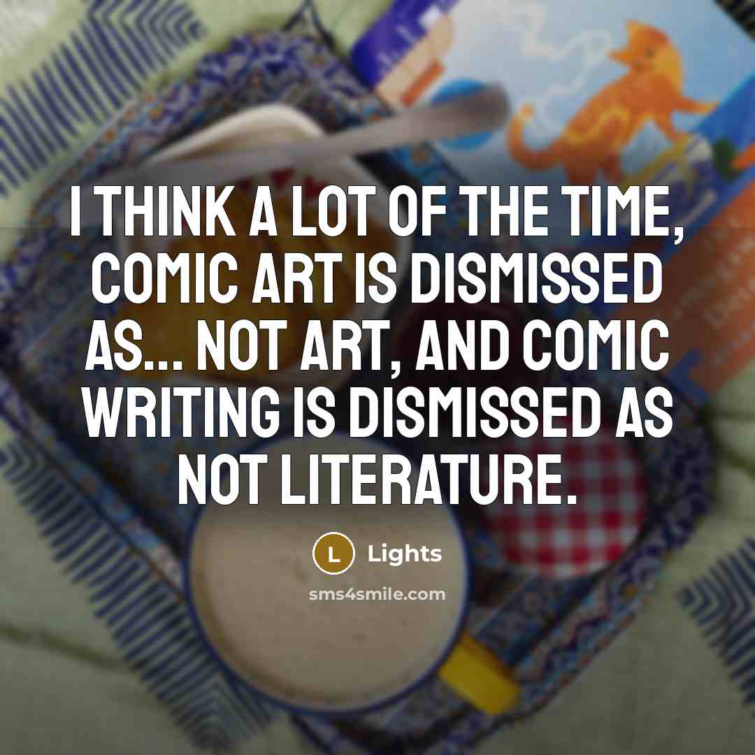 “I think a lot of the time, comic art is…” quote by Lights