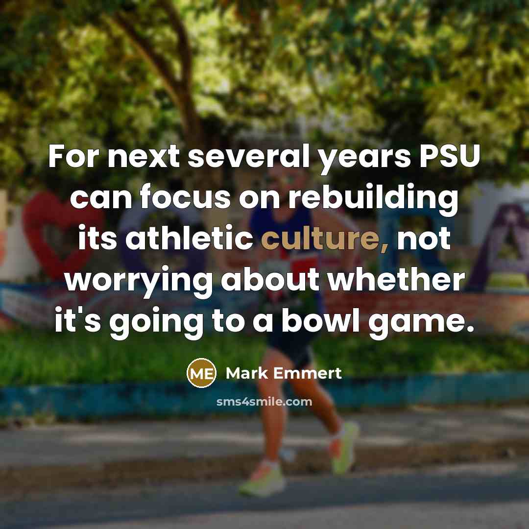 “For next several years PSU can focus on rebuilding its…” quote by Mark Emmert