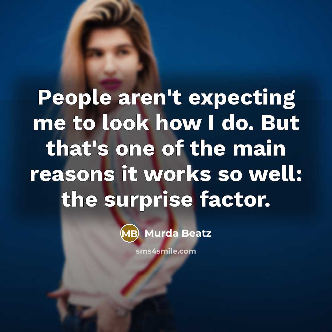 “People aren't expecting me to look how I do. But…” quote by Murda Beatz