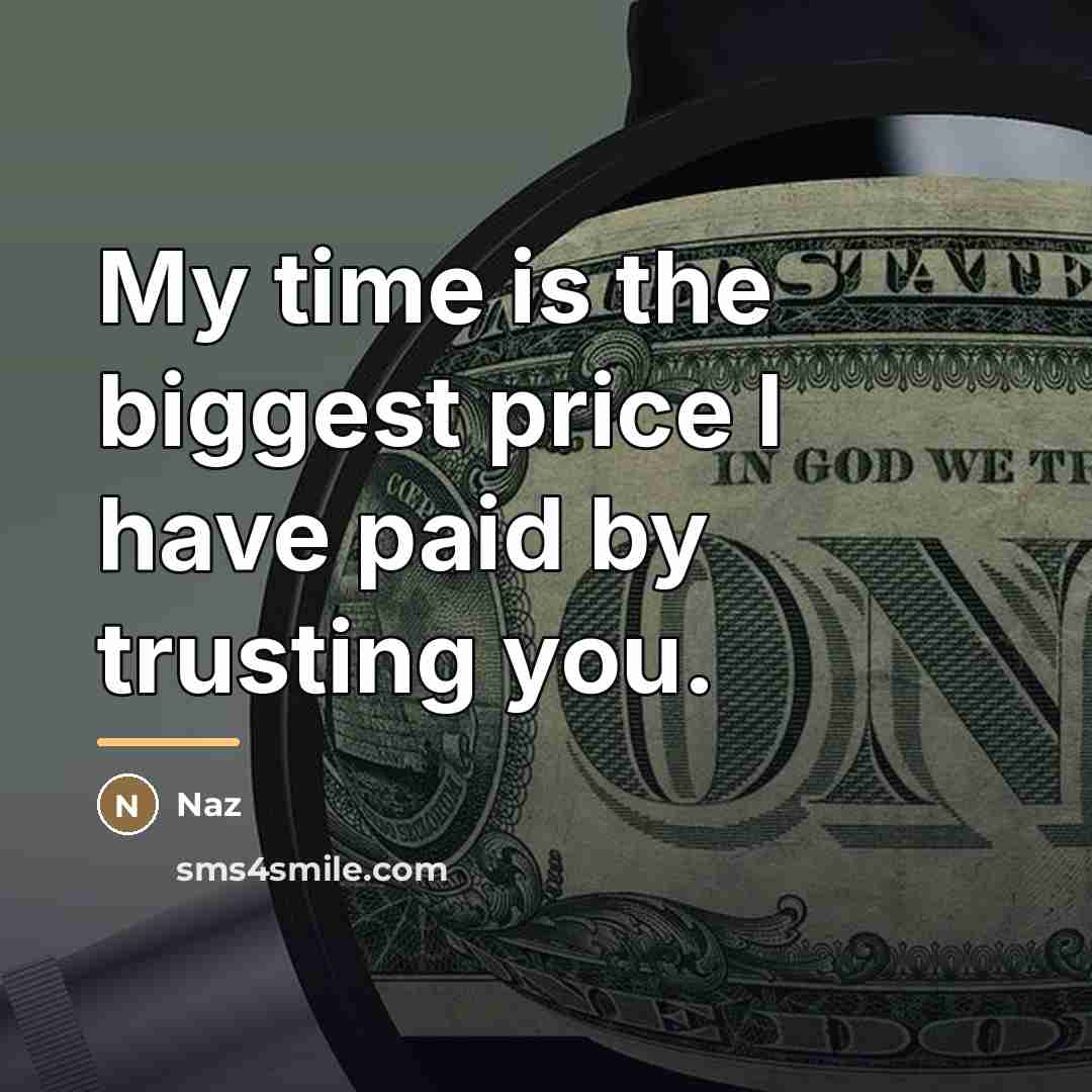 “My time is the biggest price I have paid by…” quote by Naz