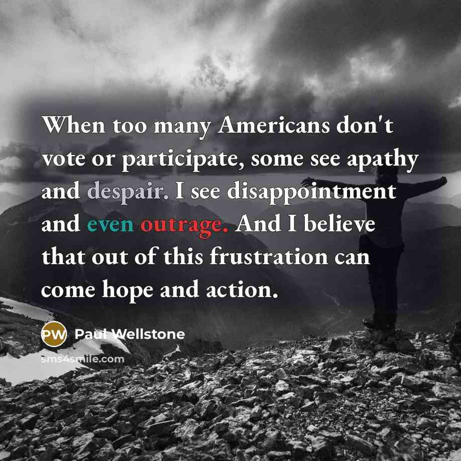 “When too many Americans don't vote or participate, some see…” quote by Paul Wellstone