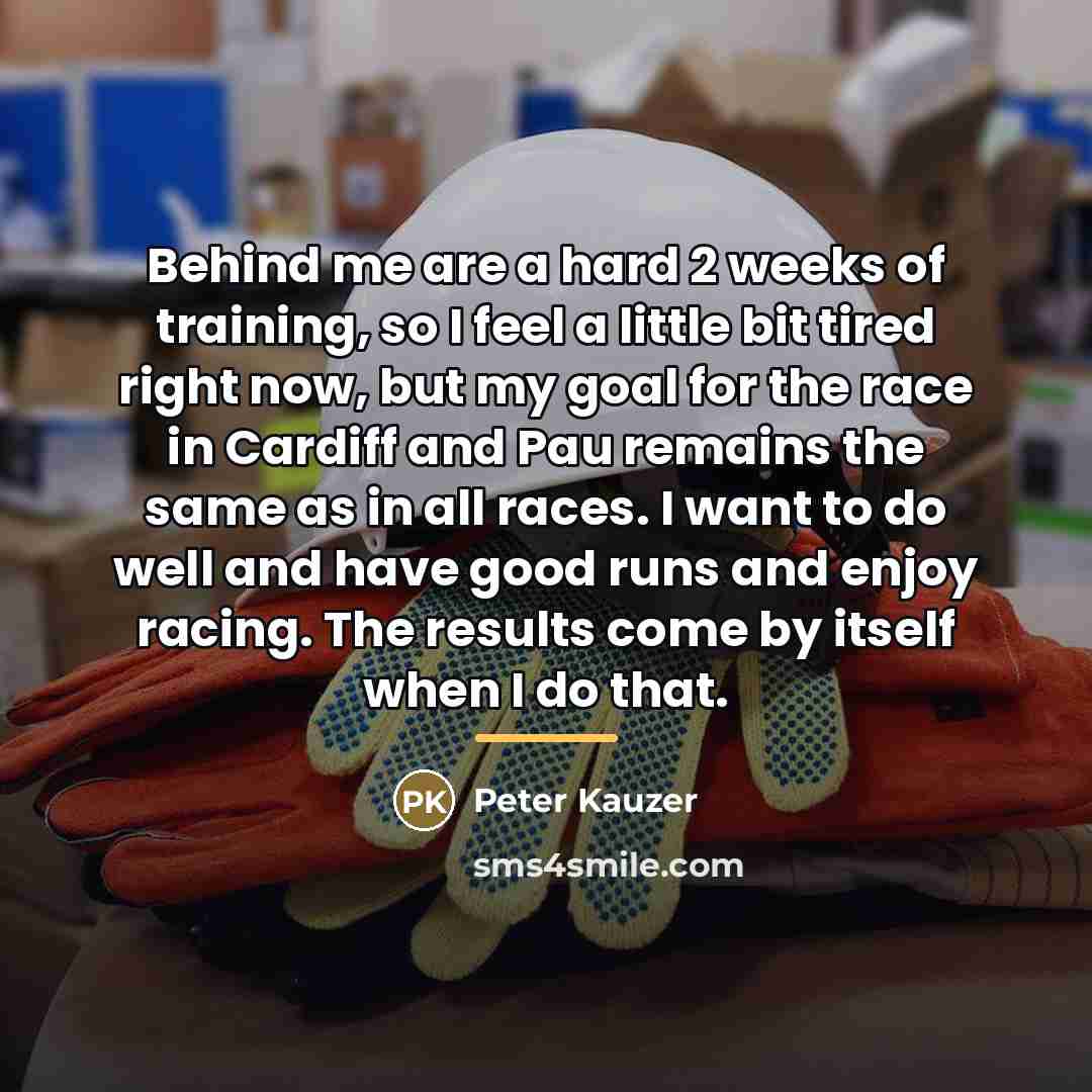 “Behind me are a hard 2 weeks of training, so…” quote by Peter Kauzer