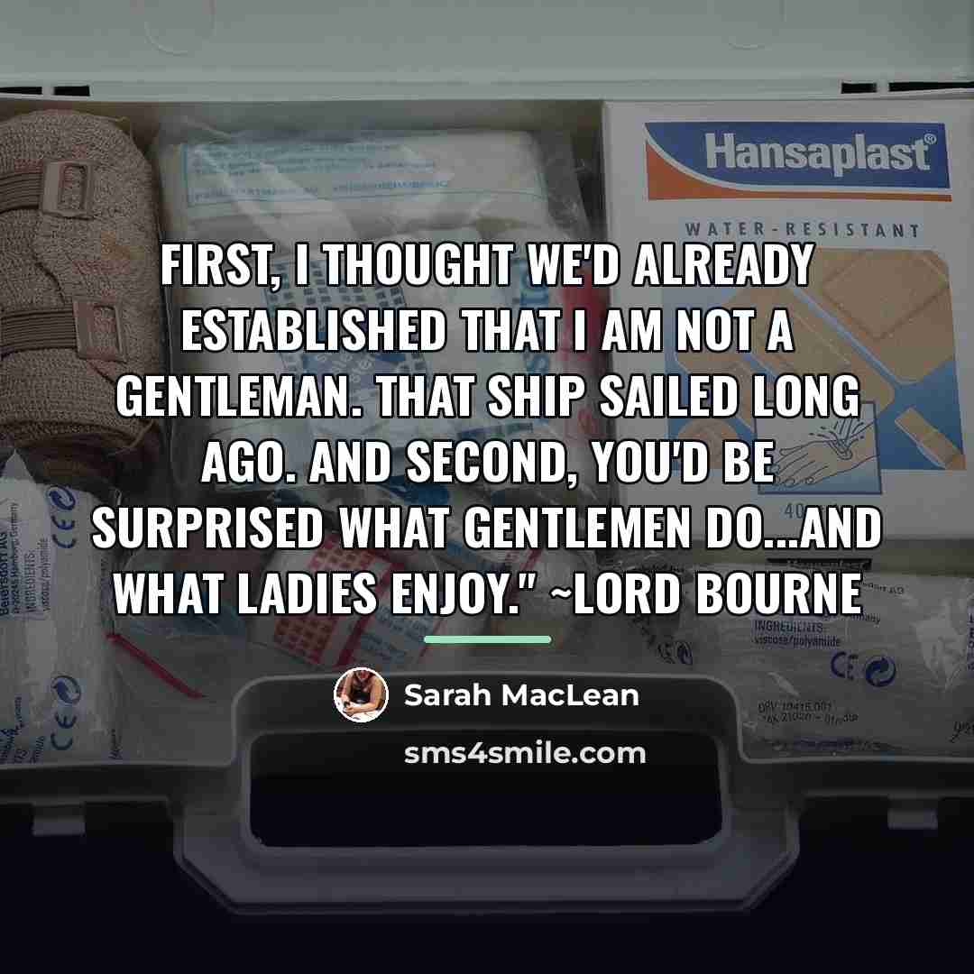 “First, I thought we'd already established that I am not…” quote by Sarah MacLean