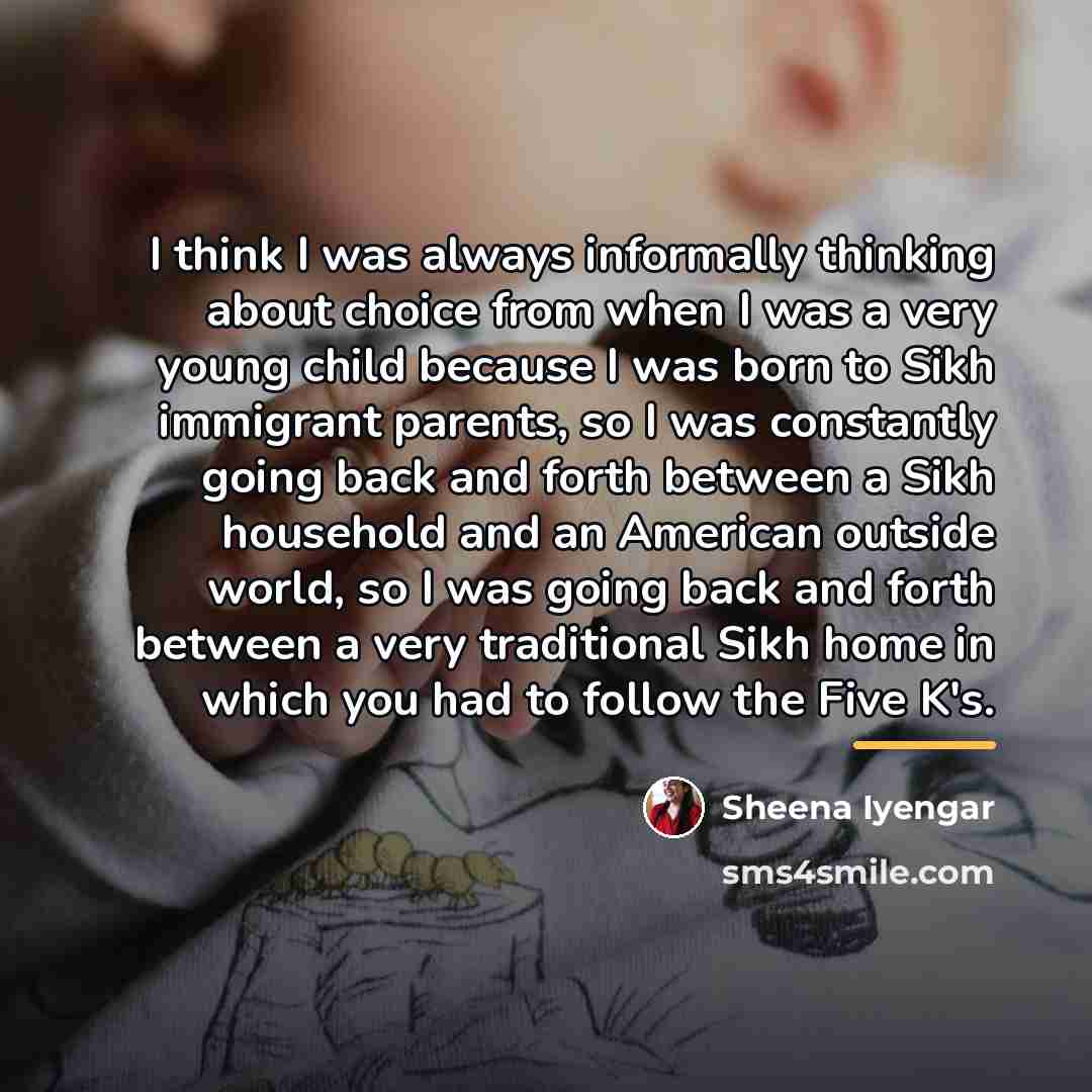 “I think I was always informally thinking about choice from…” quote by Sheena Iyengar