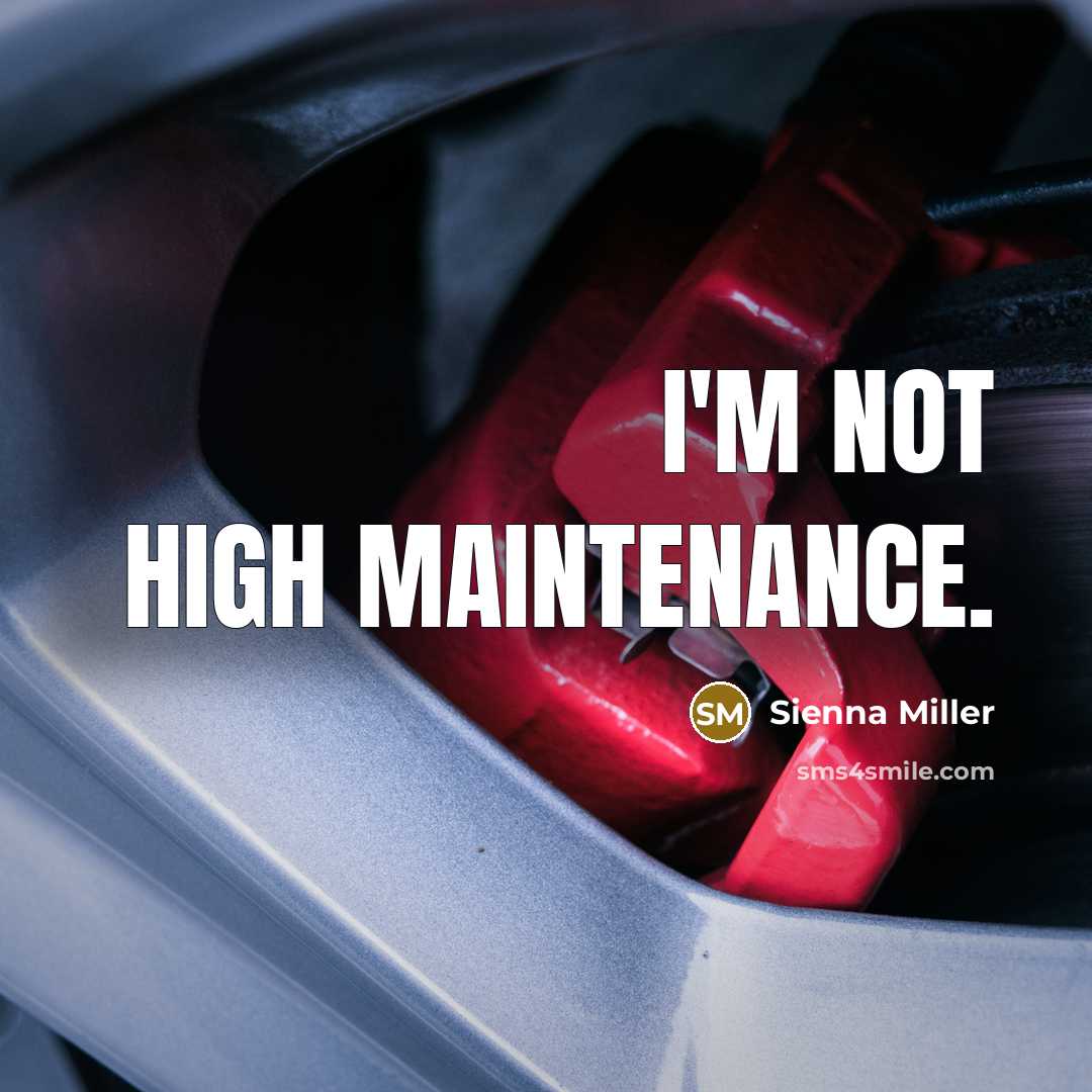 “I'm not high maintenance.” quote by Sienna Miller
