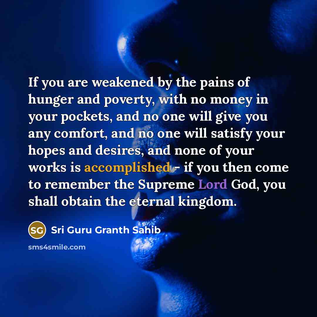 “If you are weakened by the pains of hunger and…” quote by Sri Guru Granth Sahib
