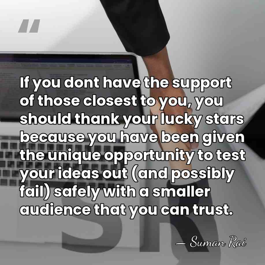 If you dont have the support of those closest to you, you&hellip; - Suman Rai
