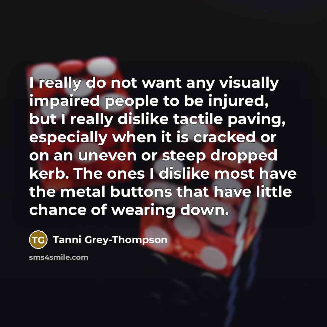 “I really do not want any visually impaired people to…” quote by Tanni Grey-Thompson