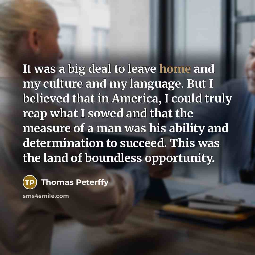 “It was a big deal to leave home and my…” quote by Thomas Peterffy