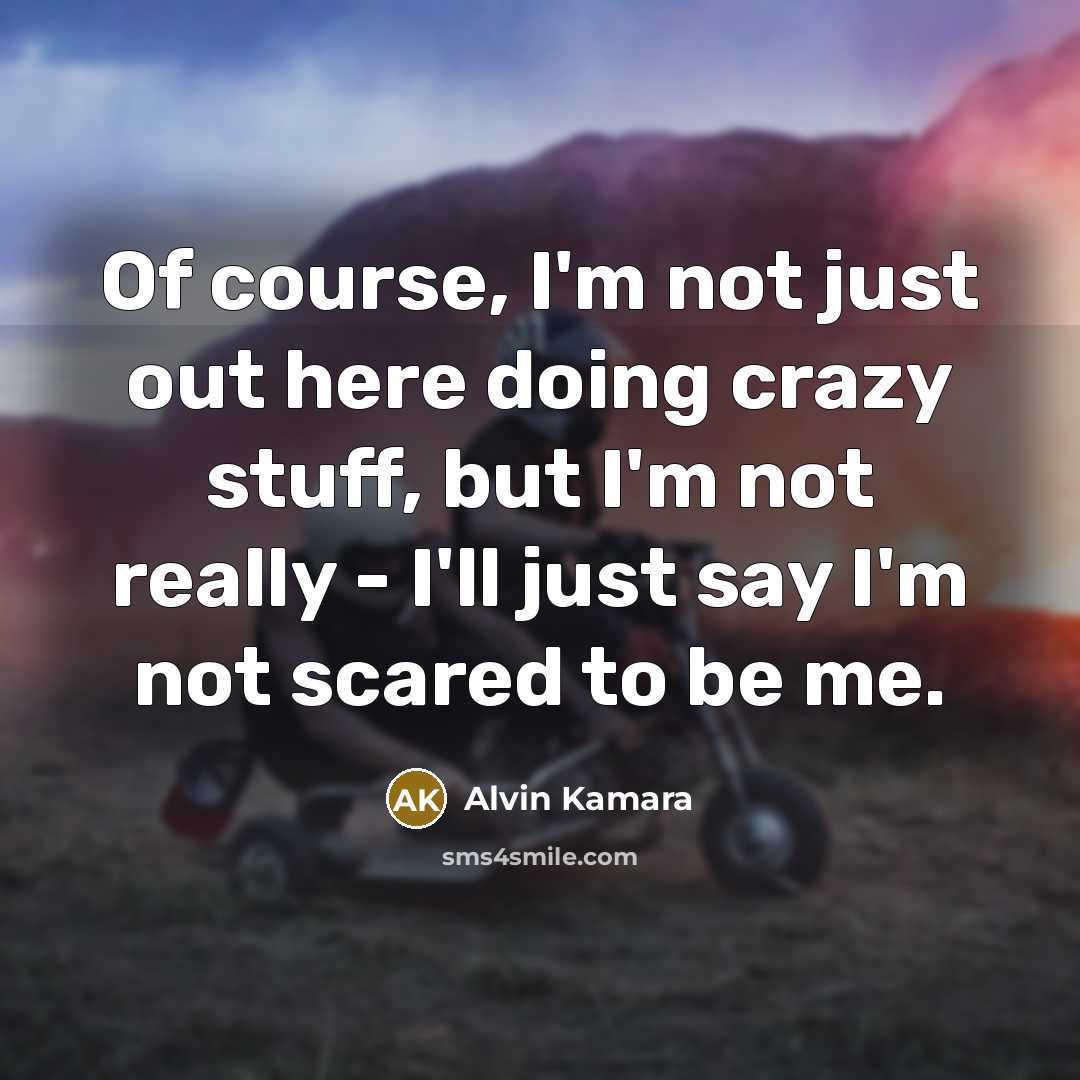“Of course, I'm not just out here doing crazy stuff,…” quote by Alvin Kamara