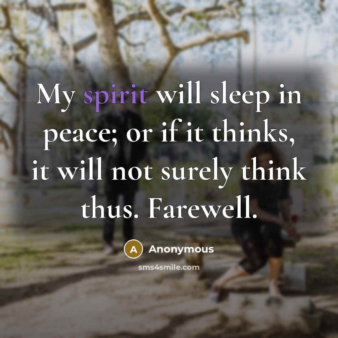 “My spirit will sleep in peace; or if it thinks,…” quote by Anonymous