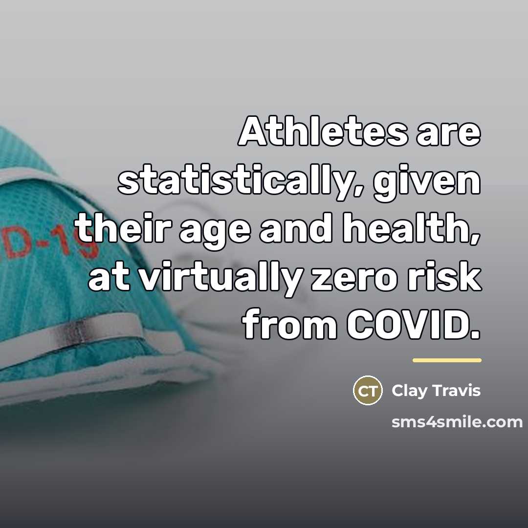 “Athletes are statistically, given their age and health, at virtually…” quote by Clay Travis