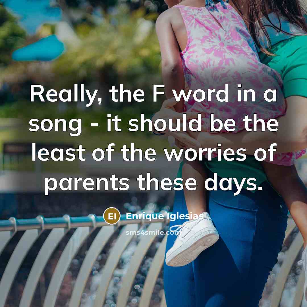“Really, the F word in a song - it should…” quote by Enrique Iglesias