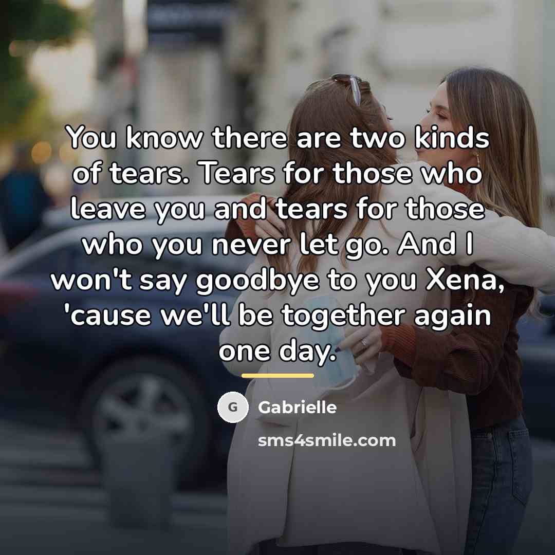 “You know there are two kinds of tears. Tears for…” quote by Gabrielle