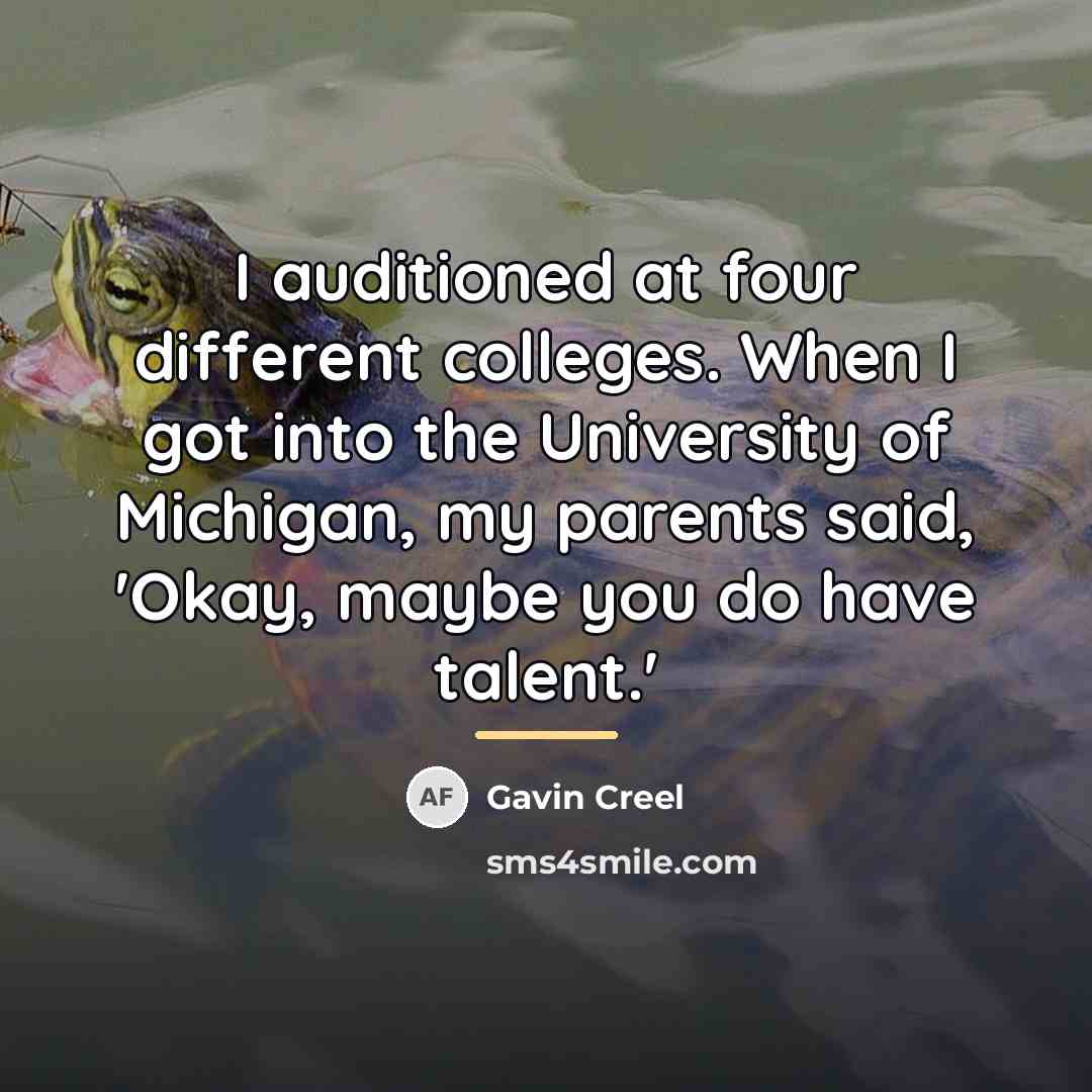 “I auditioned at four different colleges. When I got into…” quote by Gavin Creel