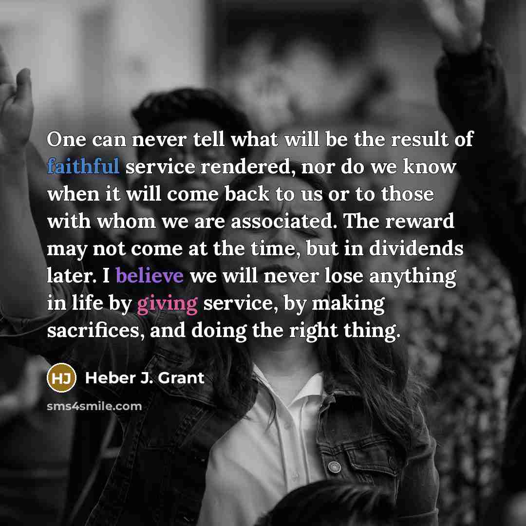 “One can never tell what will be the result of…” quote by Heber J. Grant