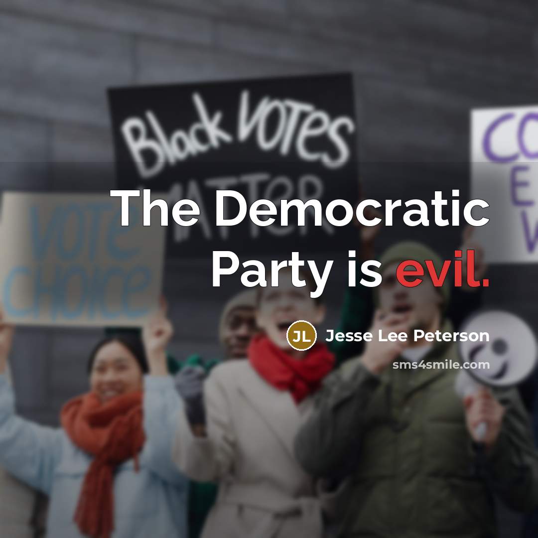 “The Democratic Party is evil.…” quote by Jesse Lee Peterson