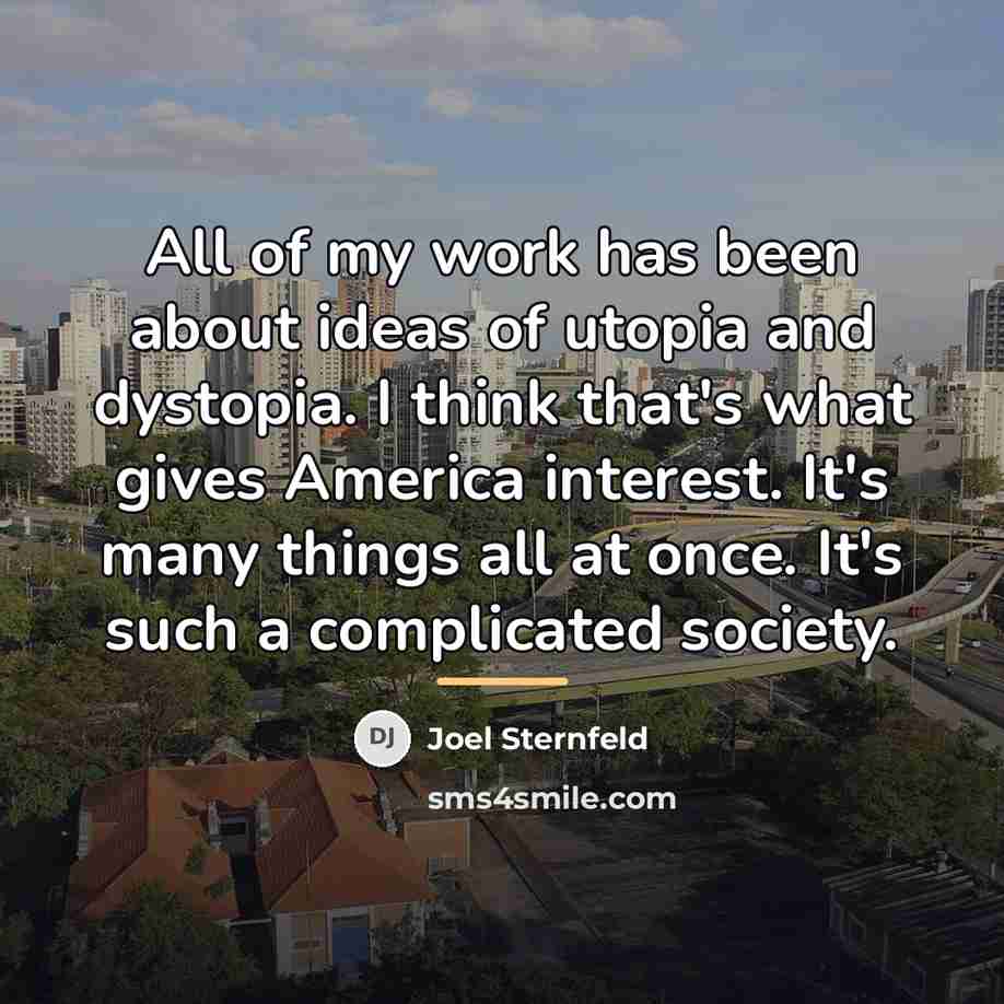 “All of my work has been about ideas of utopia…” quote by Joel Sternfeld