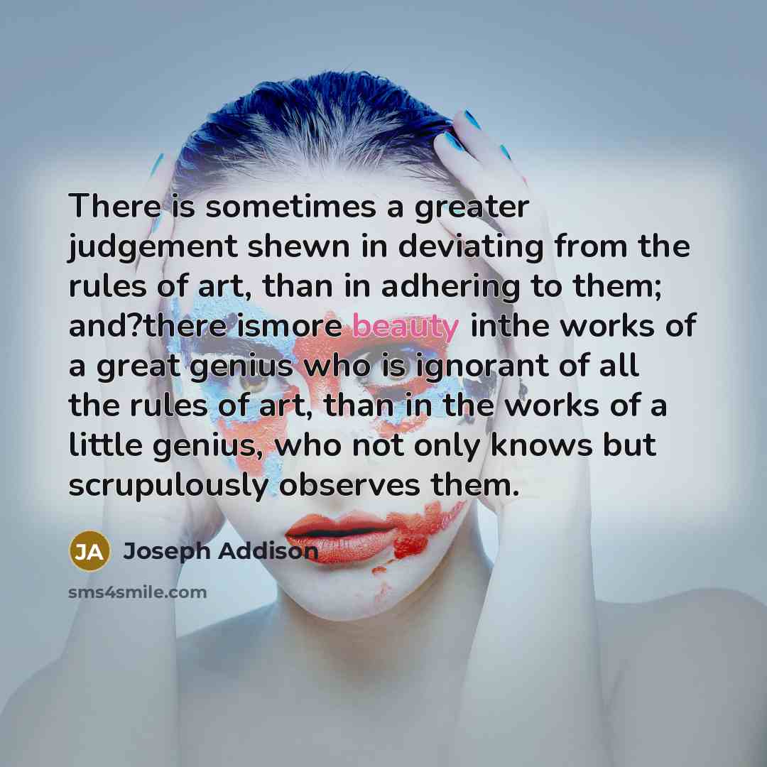 “There is sometimes a greater judgement shewn in deviating from…” quote by Joseph Addison