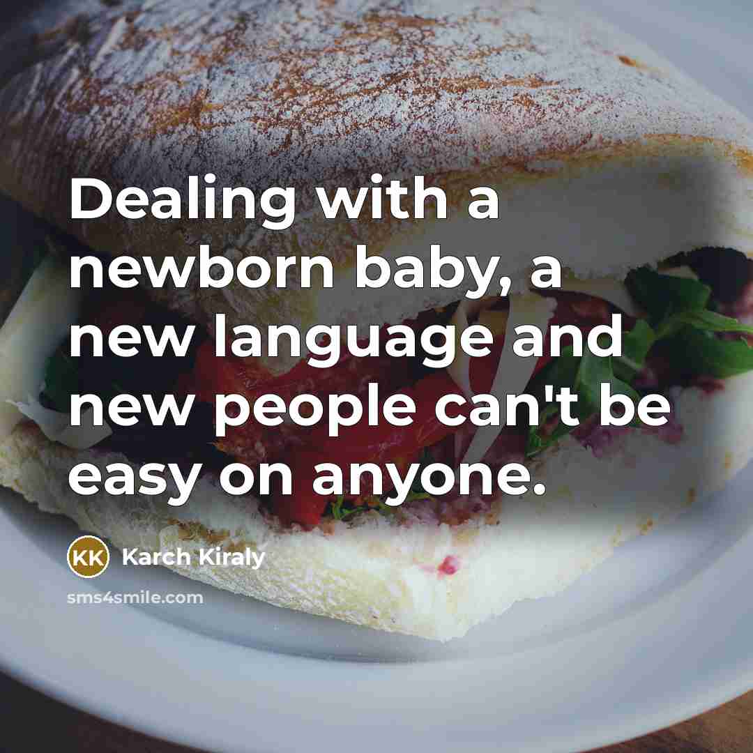 “Dealing with a newborn baby, a new language and new…” quote by Karch Kiraly