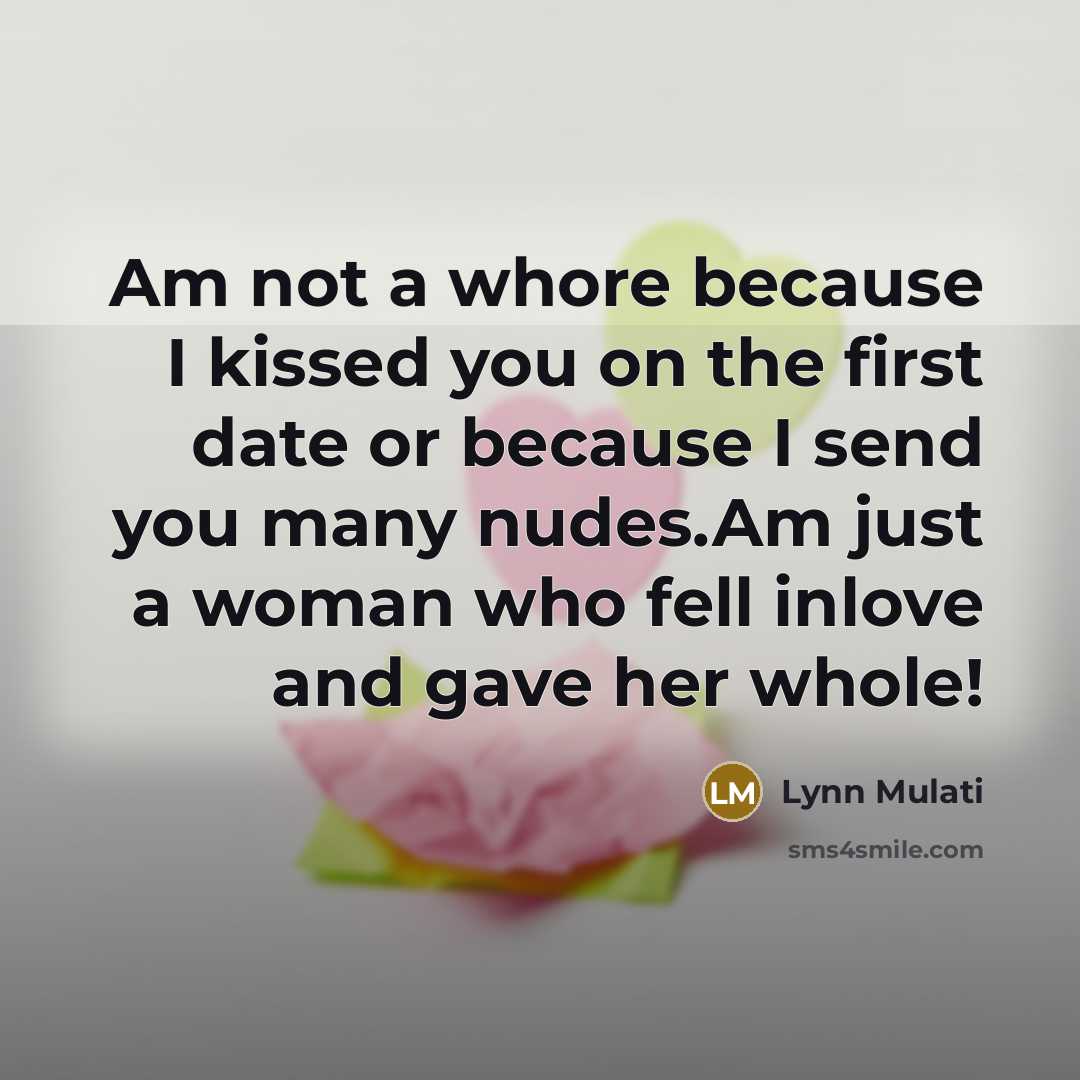 “Am not a whore because I kissed you on the…” quote by Lynn Mulati