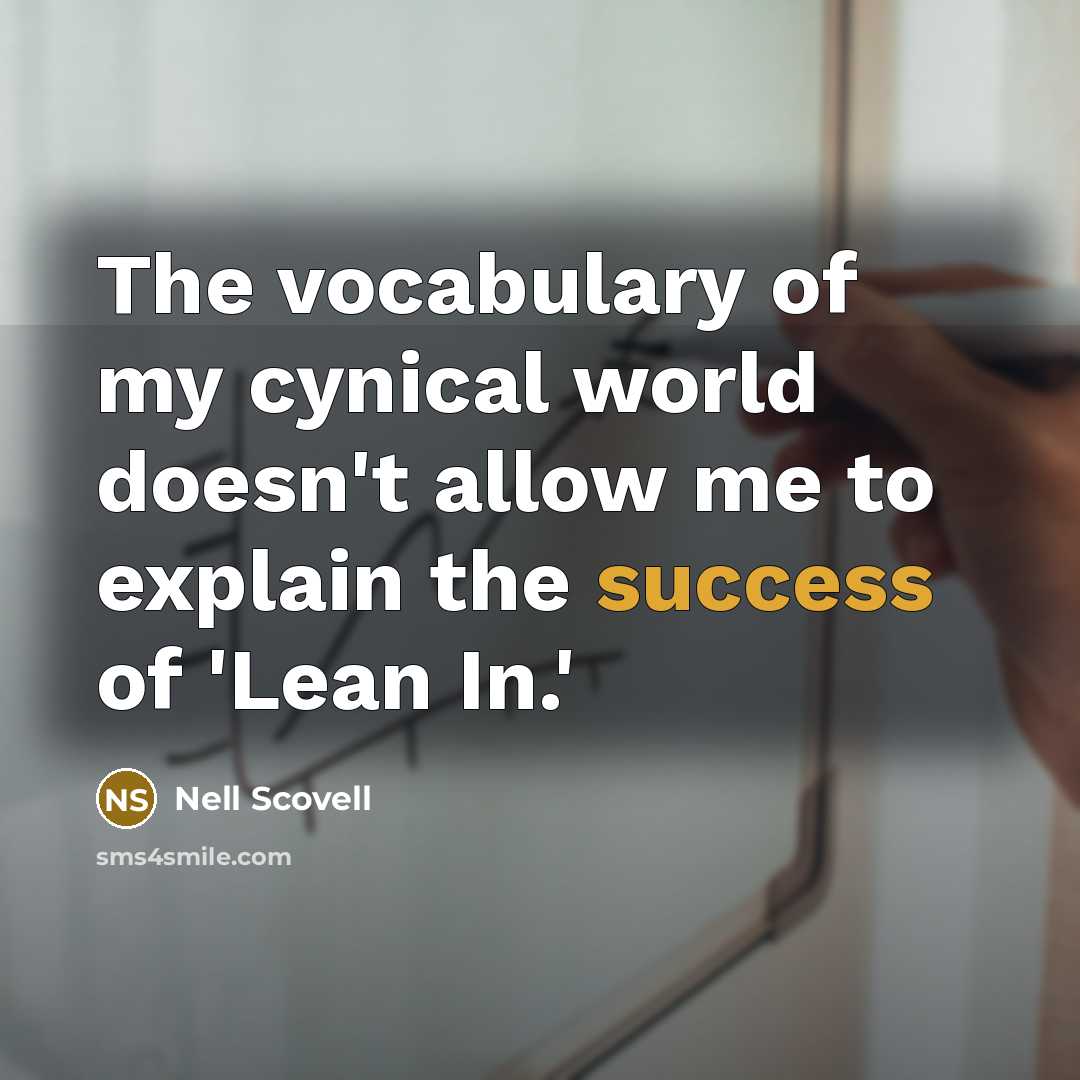 “The vocabulary of my cynical world doesn't allow me to…” quote by Nell Scovell