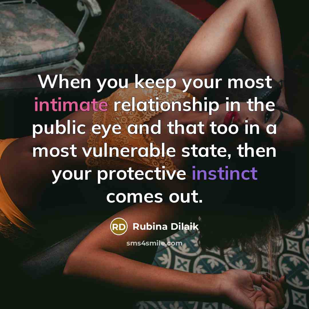 “When you keep your most intimate relationship in the public…” quote by Rubina Dilaik