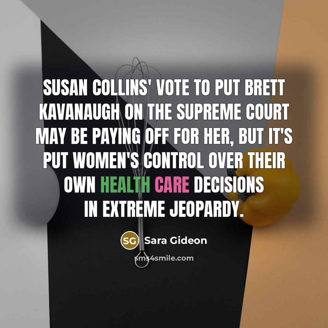 “Susan Collins' vote to put Brett Kavanaugh on the Supreme…” quote by Sara Gideon