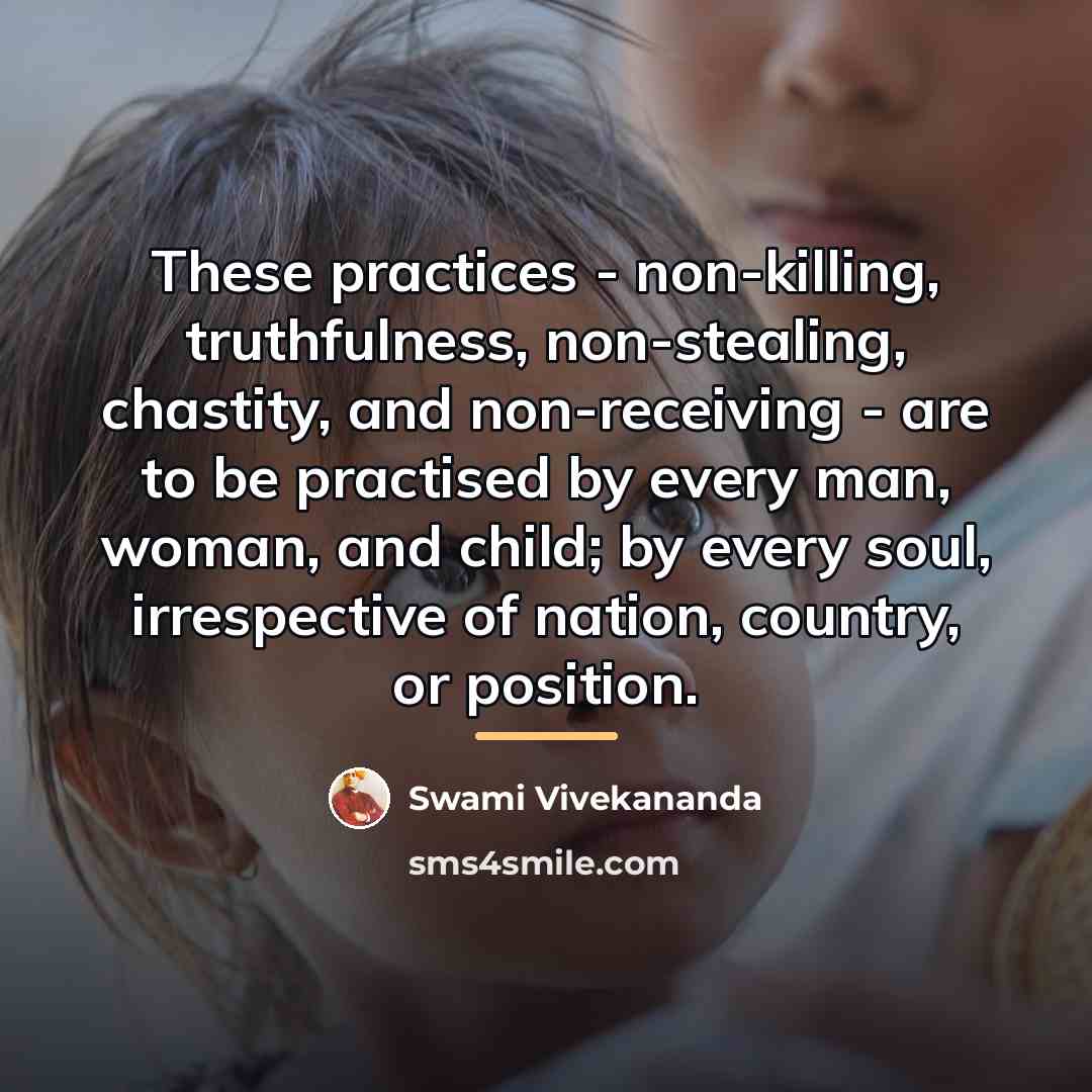 “These practices - non-killing, truthfulness, non-stealing, chastity, and non-receiving -…” quote by Swami Vivekananda