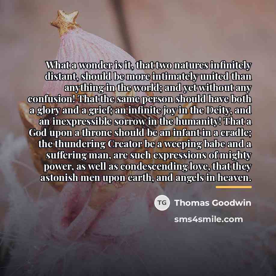 “What a wonder is it, that two natures infinitely distant,…” quote by Thomas Goodwin