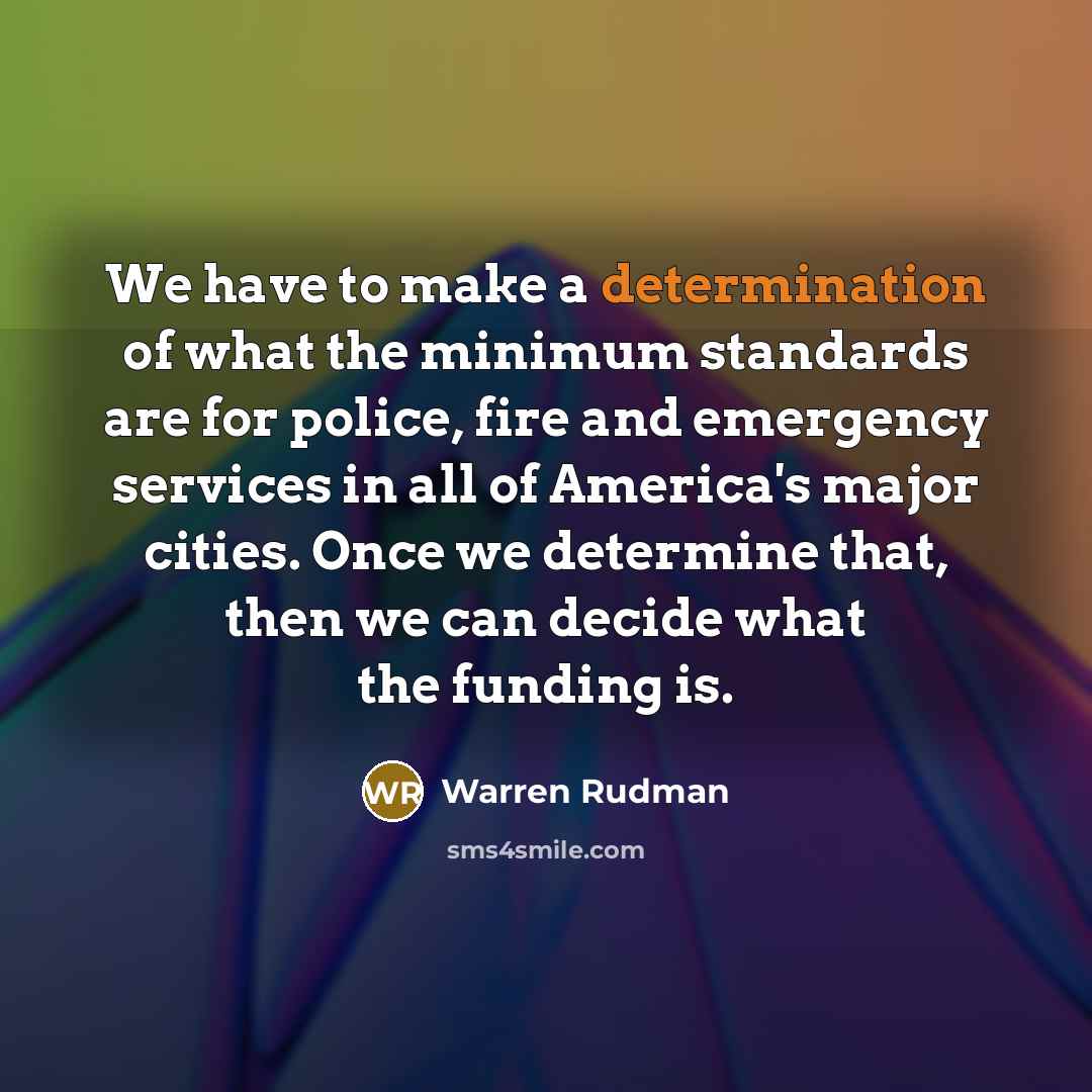 “We have to make a determination of what the minimum…” quote by Warren Rudman