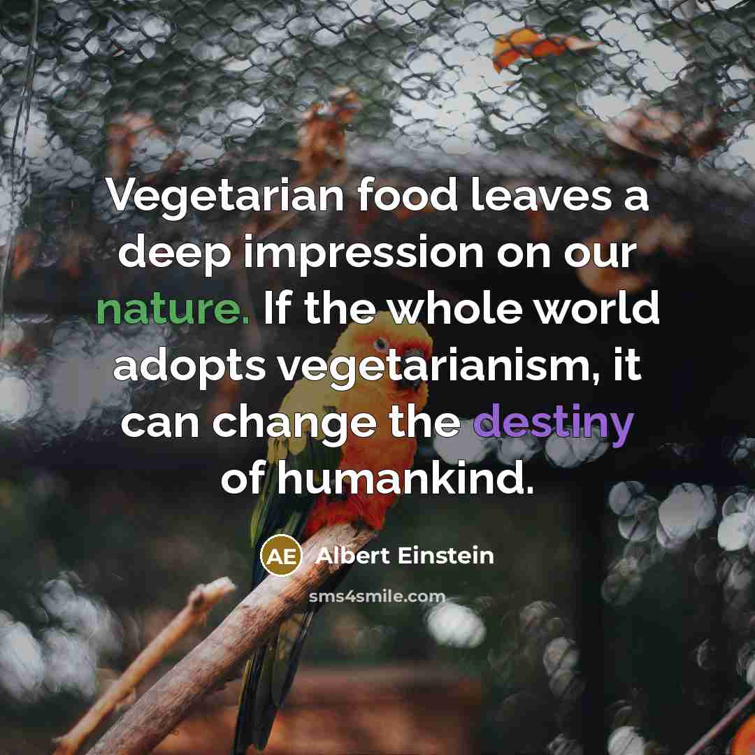 “Vegetarian food leaves a deep impression on our nature. If…” quote by Albert Einstein