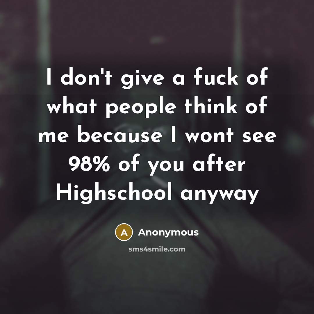 “I don't give a fuck of what people think of…” quote by Anonymous