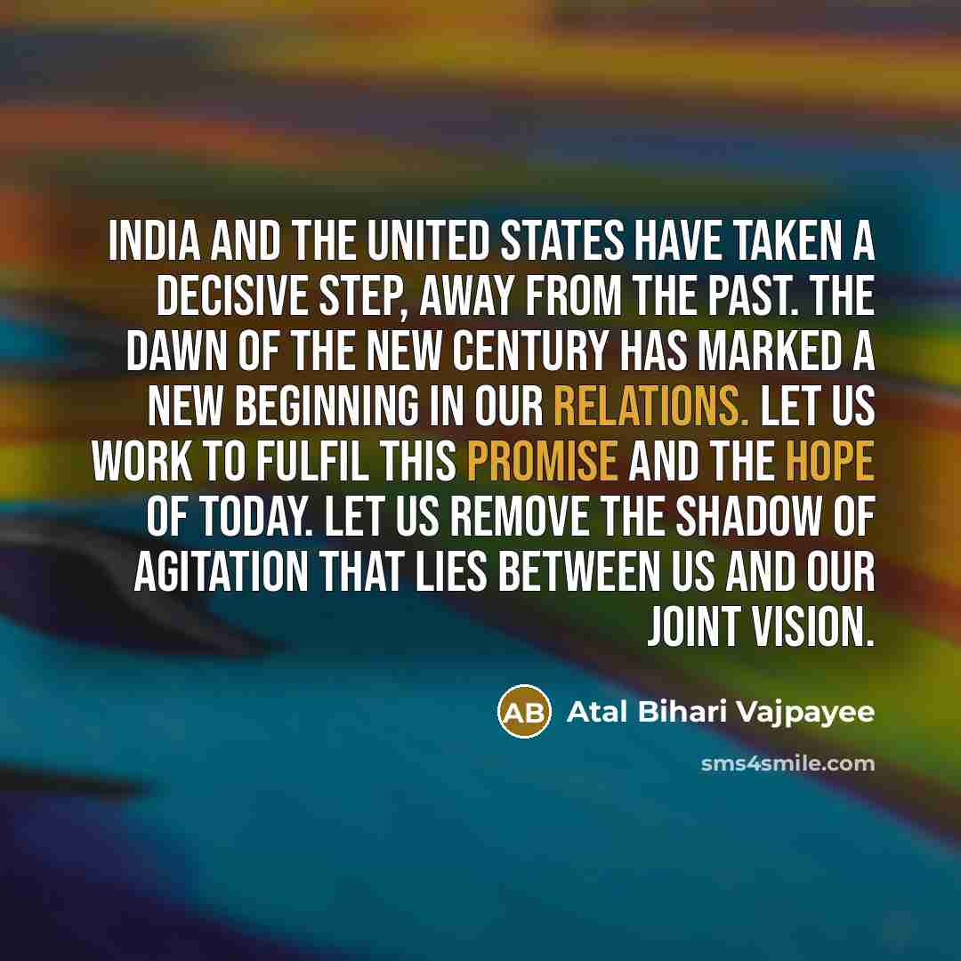 “India and the United States have taken a decisive step,…” quote by Atal Bihari Vajpayee