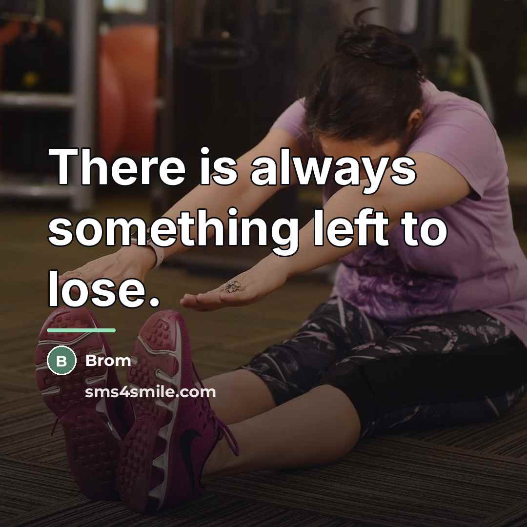 “There is always something left to lose.…” quote by Brom