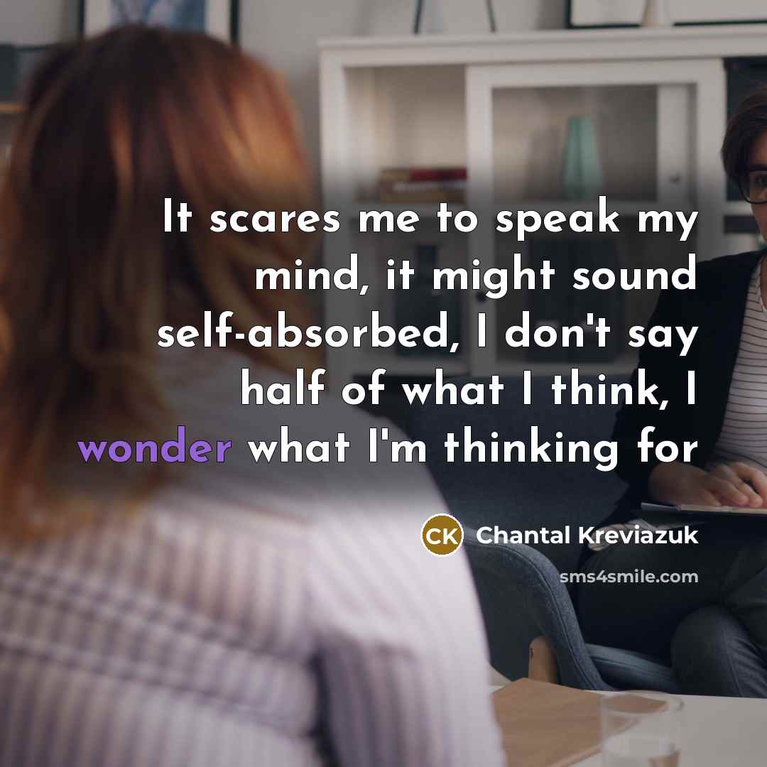 “It scares me to speak my mind, it might sound…” quote by Chantal Kreviazuk