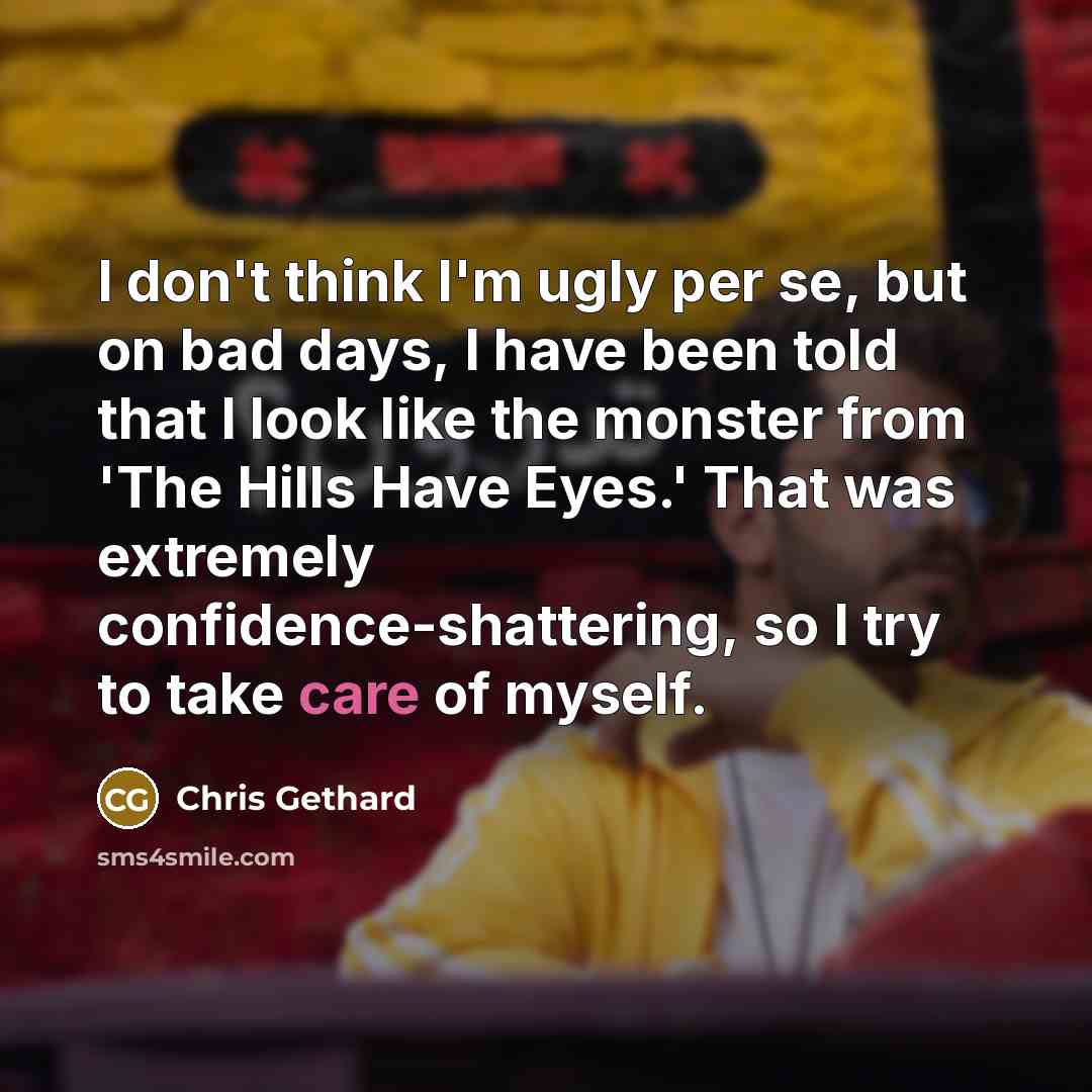“I don't think I'm ugly per se, but on bad…” quote by Chris Gethard
