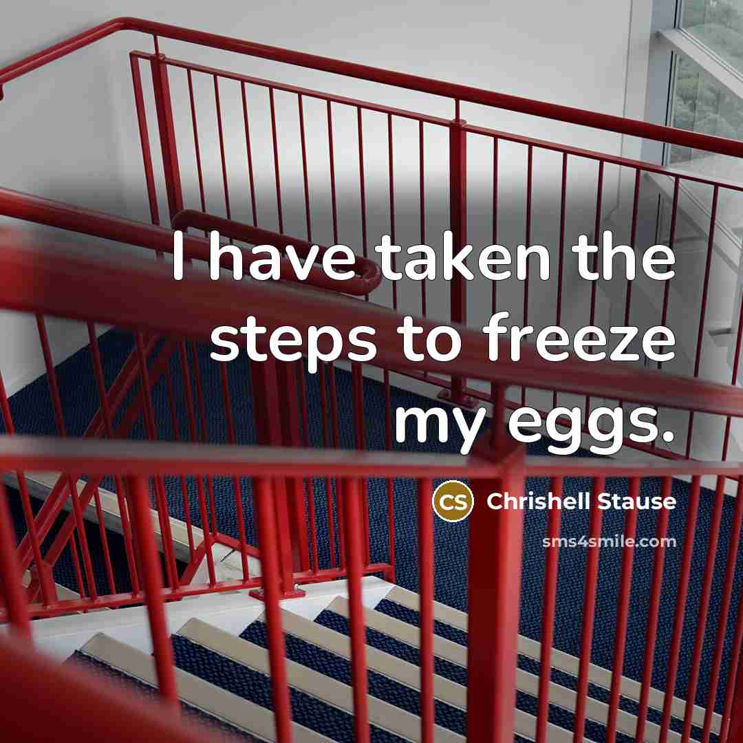 “I have taken the steps to freeze my eggs.…” quote by Chrishell Stause