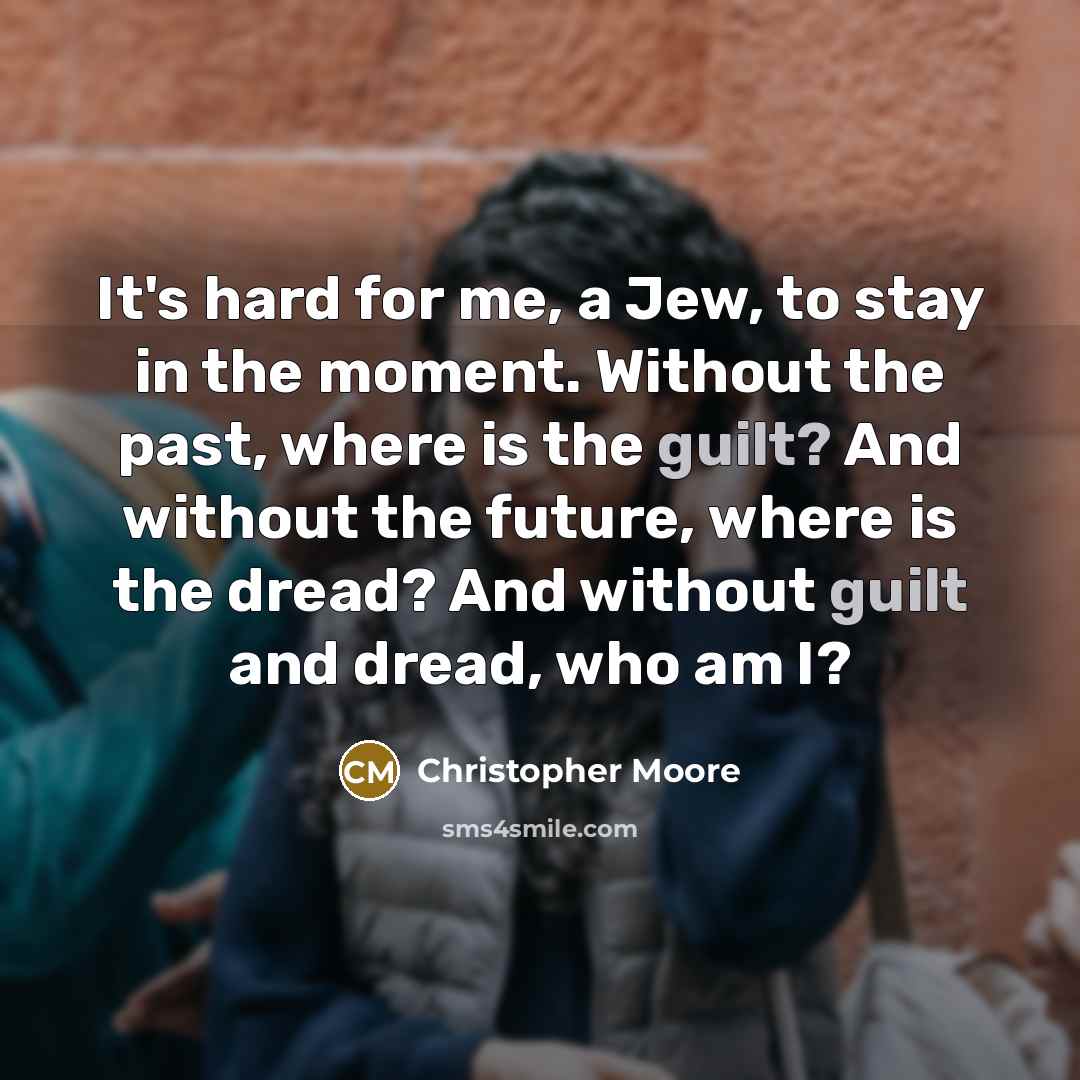 “It's hard for me, a Jew, to stay in the…” quote by Christopher Moore
